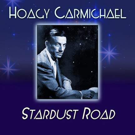Hoagy Carmichael: Stardust