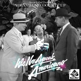 Yolanda Be Cool & DCUP: We No Speak Americano