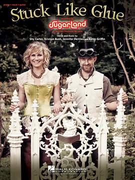 Sugarland: Stuck Like Glue