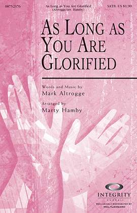 Marty Hamby: As Long As You Are Glorified