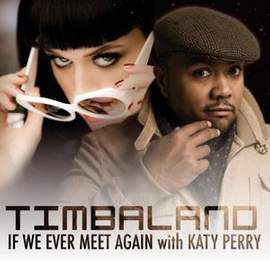 Timbaland featuring Katy Perry: If We Ever Meet Again