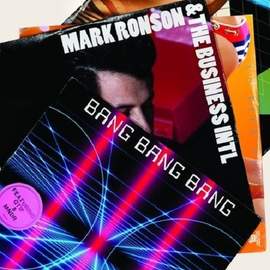 Mark Ronson & The Business Intl.: Bang Bang Bang