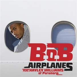 B.o.B. featuring Hayley Williams: Airplanes