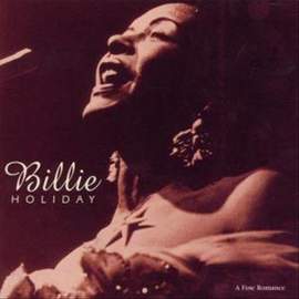 Billie Holiday: A Fine Romance