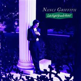 Nanci Griffith: Late Night Grande Hotel