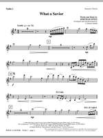J. Daniel Smith: What A Savior - Violin 1 Product Image