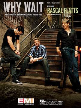 Rascal Flatts: Why Wait