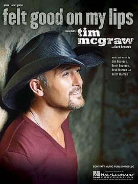 Tim McGraw: Felt Good On My Lips
