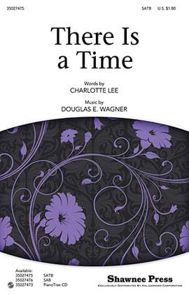 Douglas E. Wagner: There Is A Time