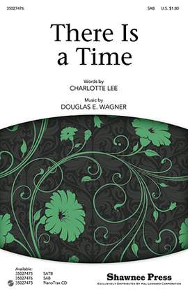 Douglas E. Wagner: There Is A Time