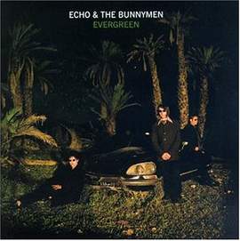 Echo & The Bunnymen: Nothing Lasts Forever