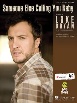 Luke Bryan: Someone Else Calling You Baby