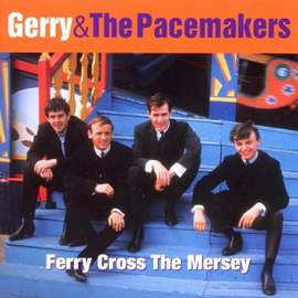 Gerry & The Pacemakers: Ferry 'Cross The Mersey
