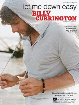 Billy Currington: Let Me Down Easy