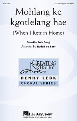 Rudolf de Beer: Mohlang Ke Kgotlelang Hae (When I Return Home)