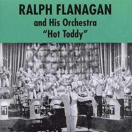 Ralph Flanagan: Hot Toddy