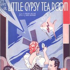 Edgar Leslie: In A Little Gypsy Tea Room
