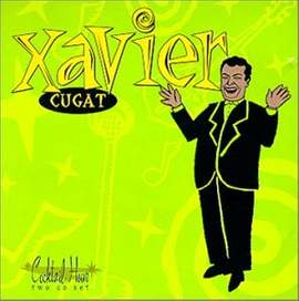 Xavier Cugat: My Sombrero