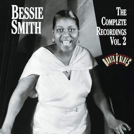 Bessie Smith: I Ain't Got Nobody (And There's Nobody Cares For Me)