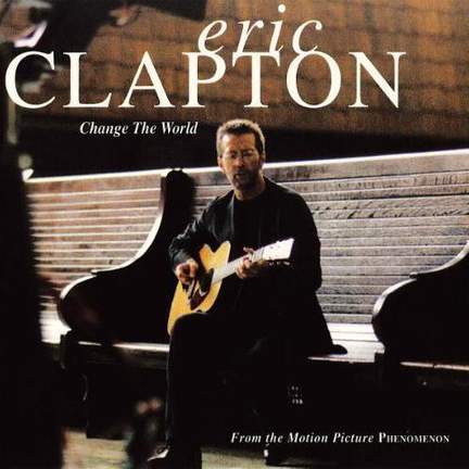 Eric Clapton: Change The World