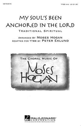 Moses Hogan: My Soul's Been Anchored In De Lord