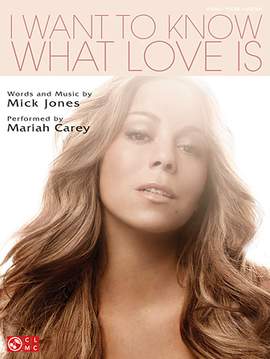 Mariah Carey: I Want To Know What Love Is