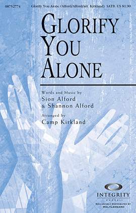 Camp Kirkland: Glorify You Alone - Alto Sax (sub. Horn)