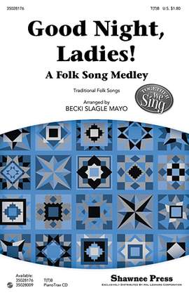 Becki Slagle Mayo: Good Night, Ladies! (A Folk Song Medley)