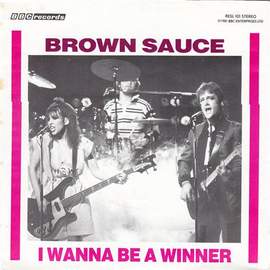 Brown Sauce: I Wanna Be A Winner