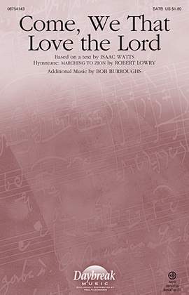 Robert Lowry: Come, We That Love The Lord