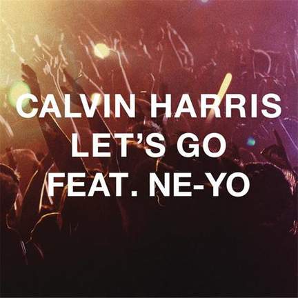 Calvin Harris featuring Ne-Yo: Let's Go