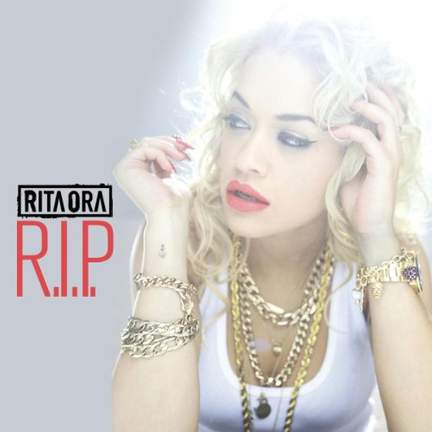 Rita Ora: R.I.P.