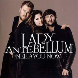Lady A: Need You Now