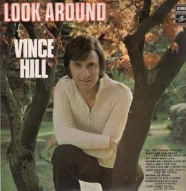 Vince Hill: Look Around (And You'll Find Me There)