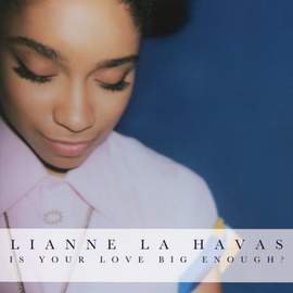 Lianne La Havas: Is Your Love Big Enough