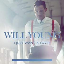 Will Young: I Just Want A Lover