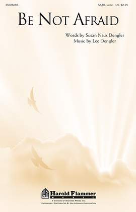 Lee Dengler: Be Not Afraid