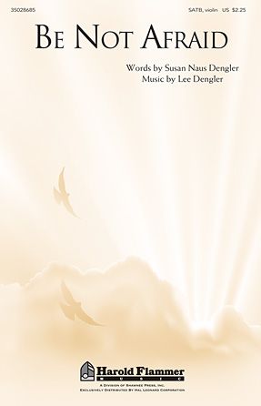Lee Dengler: Be Not Afraid