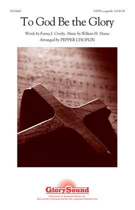 Pepper Choplin: To God Be The Glory