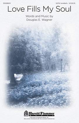Douglas Wagner: Love Fills My Soul