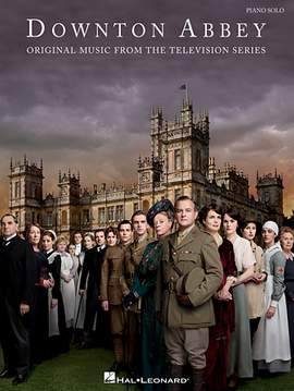 John Lunn: Downton Abbey - The Suite