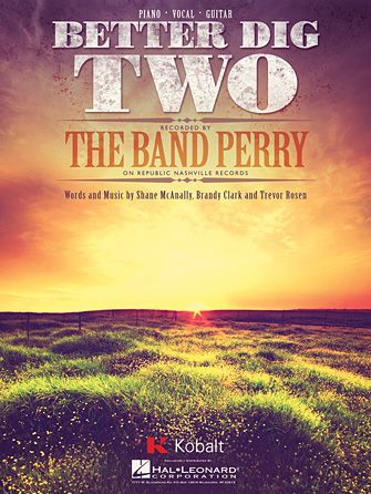 The Band Perry: Better Dig Two
