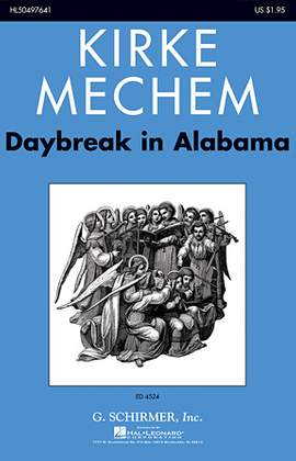 Kirke Mechem: Daybreak In Alabama