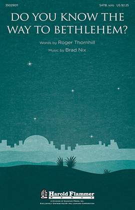 Brad Nix: Do You Know The Way To Bethlehem?