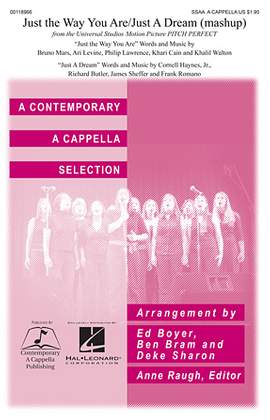 Pitch Perfect (Movie): Just The Way You Are/Just A Dream (Mashup) (from Pitch Perfect) (arr. Deke Sharon)