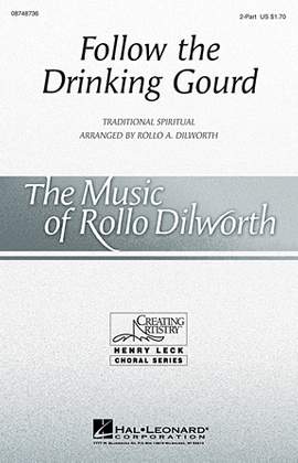 Rollo Dilworth: Follow The Drinkin' Gourd