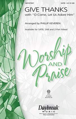 Henry Smith: Give Thanks (with O Come Let Us Adore Him) (arr. Phillip Keveren)