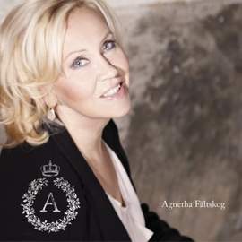Agnetha Faltskog: When You Really Loved Someone