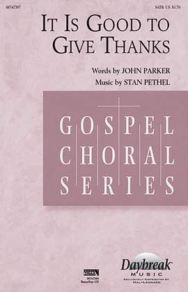 Stan Pethel: It Is Good To Give Thanks
