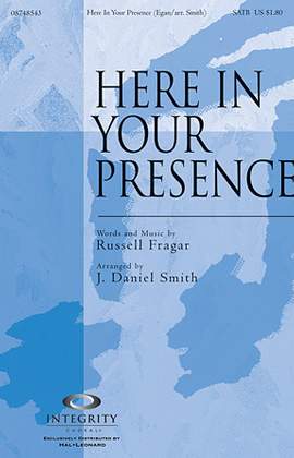 J. Daniel Smith: Here In Your Presence
